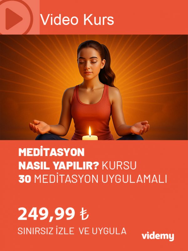 MEDİTASYON NASIL YAPILIR? 30 MEDİTASYON UYGULAMASI KURSU